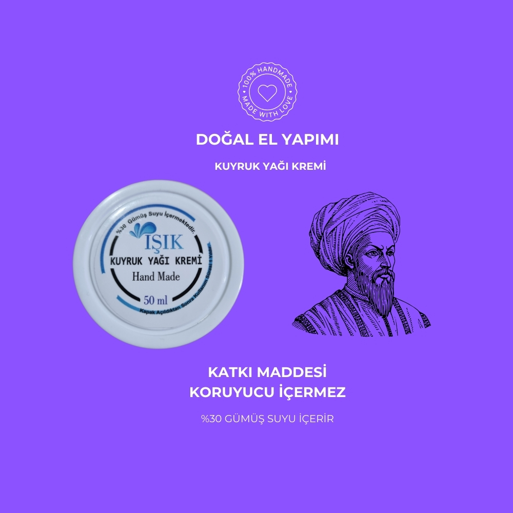 Işık Kuyruk Yağı Kremi %100 Doğal El Yapımı ( Gümüşsuyu ve Bitkisel Doğal özler ile )